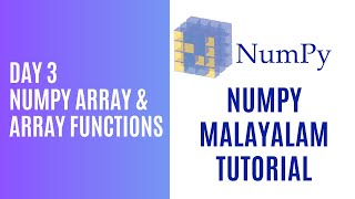 Day 3 - Numpy Array & Array functions - Numpy Malayalam Tutorial - Dr Nimisha Davis