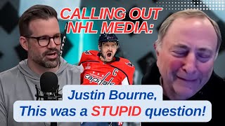 CALLING OUT members of NHL  media!  SHOCKING stupid question about Alex Ovechkin   EPIC RANT