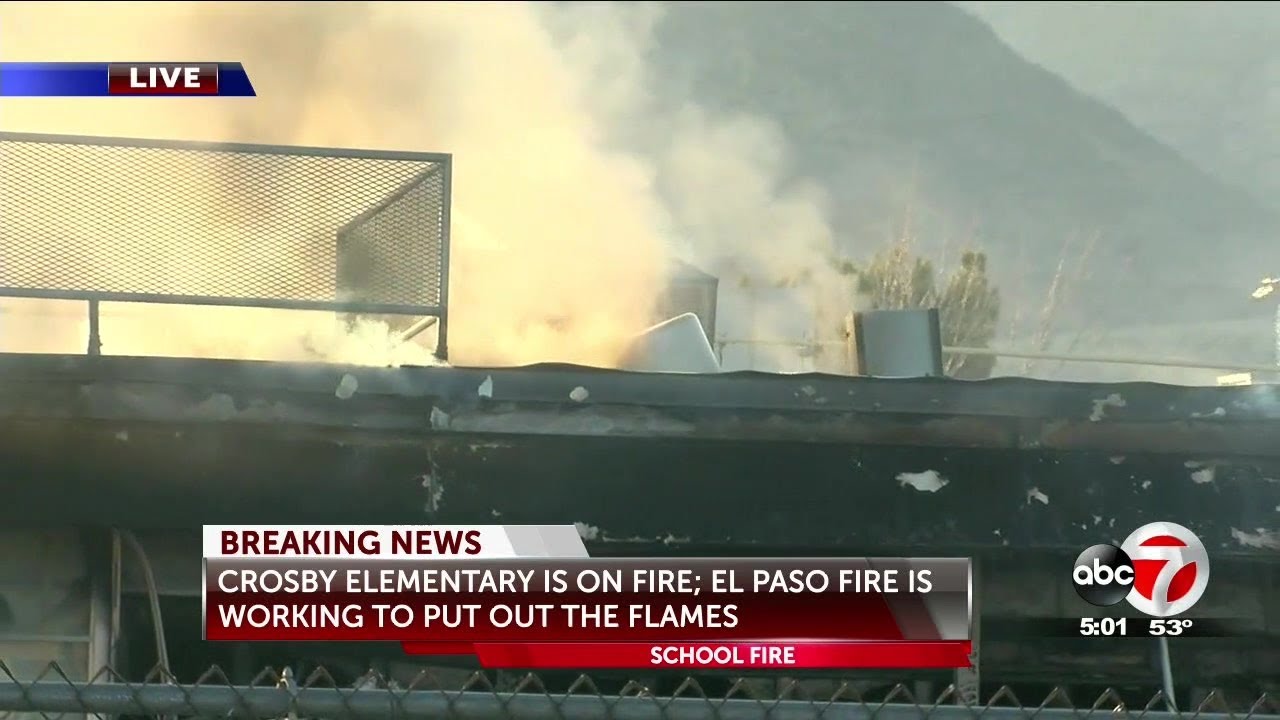 Crosby Elementary School On Fire In Northeast El Paso - YouTube