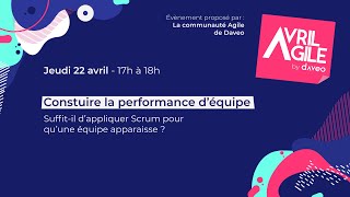 [Avril Agile] Replay : Construire la performance d'équipe