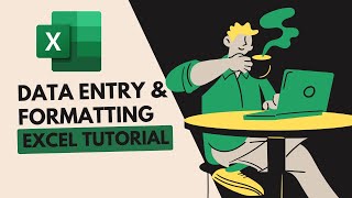 Excel Tutorial: Data Entry and Formatting