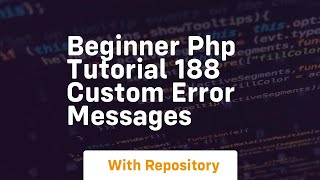 beginner php tutorial 188 custom error messages