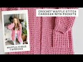 Waffle Stitch Cardigan Crochet Pattern