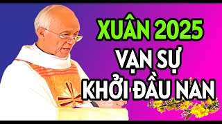 VẠN SỰ KHỞI ĐẦU NAN - CÓ BẮT ĐẦU THÌ CÓ KẾT THÚC | CHA PHẠM QUANG HỒNG THUYẾT GIẢNG