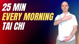 Every Morning Tai Chi | Tai Chi for Beginners | 25 Minute Flow