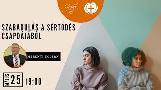 REGIFI \u0026 VÁRADIFI │ Szabadulás a sértődés csapdájából │ Merényi Zoltán