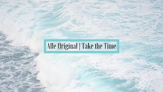 Take the Time | Alle Original