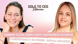 Comment Alexia a Bâtit Son Business autour de la Ménopause et du Périnée : Découvre les Coulisses !