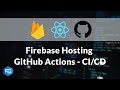 Firebase Hosting using GitHub Actions - React | CI/CD