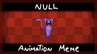 Null ● [Animation meme// Smiling critters]