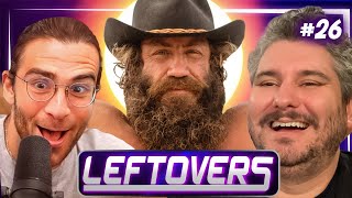 LIVER KING IS HERE! - Leftovers #26