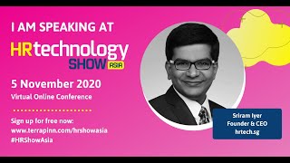 HR Technology: Driving HR Tech Transformation (Presentation at HR Technology Asia Show , Nov 2020)