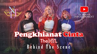 #bts  The NTL - Pengkhianat Cinta [ Behind The Scene ]