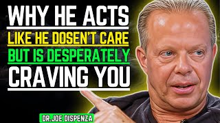 He Pretends He Doesn’t Care, But He’s Secretly Obsessed With You | JOE DISPENZA MOTIVATIONAL SPEECH