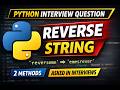 Python Interview Question | Reverse a String (With & Without Built-in Function)
