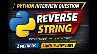 Python Interview Question | Reverse a String (With & Without Built-in Function)