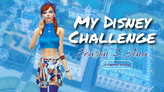 Season 2 - My Disney Challenge Prologue- Introducing Ana