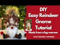 DIY Reindeer Gnome Tutorial from a Leg Warmer/No Sew Gnome/Sock Gnome