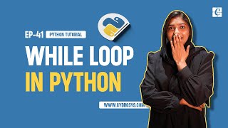 What is While Loop in Python | EP-41 While Loop in Python| Python While Loops| Free Python Tutorials