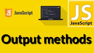 How to output JAVASCRIPT using HTML | JAVASCRIPT DISPLAY METHODS