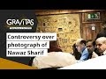 Gravitas: Controversy over a photograph of Nawaz Sharif in London restaurant