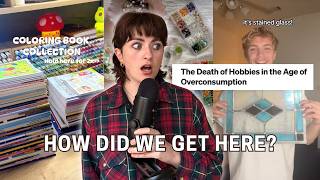 How TikTok's favorite hobbies lead to OVERCONSUMPTION