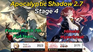 Feixiao March FuA & Himeko Hyperbreak | NEW Apocalyptic Shadow 2.7