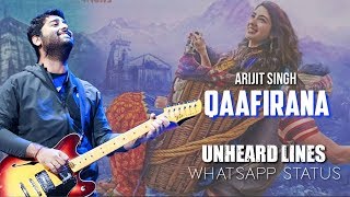 Qaafirana Unheard Lines | Arijit Singh | Additional Lyrics Status