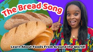 🍞 The Bread Song! | Fun Kids Song About Breads Around the World 🌍🎶