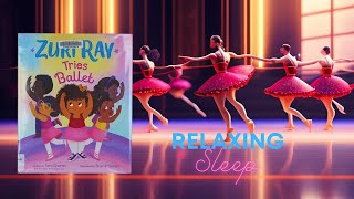 Zuri Ray Tries Ballet | A Children's Bedtime Story