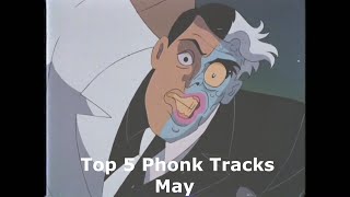 Top 5 Phonk Tracks - May