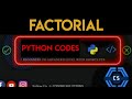 Factorial Program Using For Loop In Python | Python Programming Codes |
