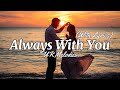 Always With You - Romantic Love Song With Lyrics | UR Melodies