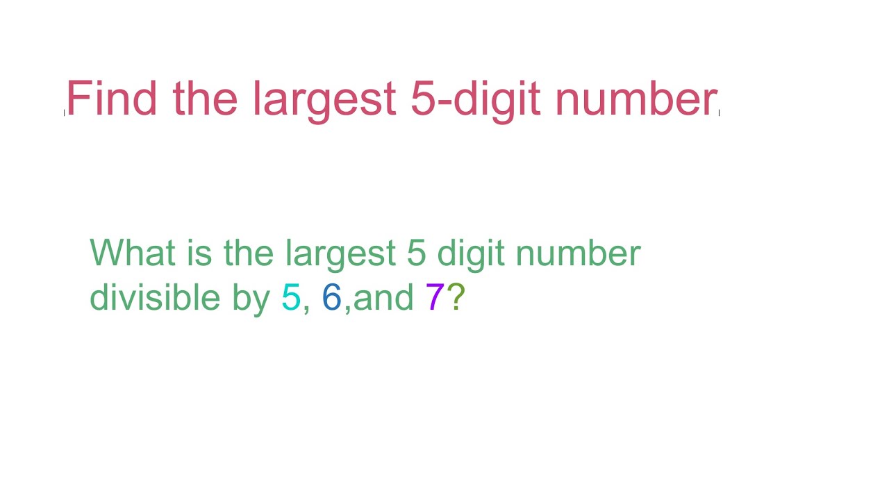 Find The Largest 5-digit Number - YouTube