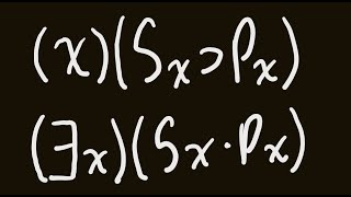 Symbolic Logic 12: Universal Quantifiers, Existential Quantifiers