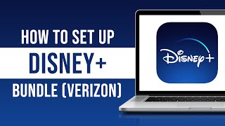 How to Set Up Disney Plus Bundle From Verizon (Tutorial)