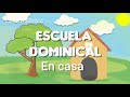 Escuela Dominical | La parábola del hijo pródigo | Mayo 31 de 2020