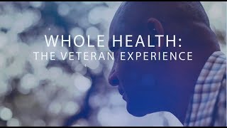 Whole Health: Veterans Experience