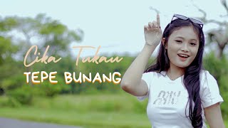 Cika Tukau - Tepe Bunang (Official Music Video)