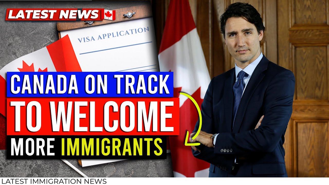 Good News On Canada Immigration : On Track To Welcome More Immigrants ...