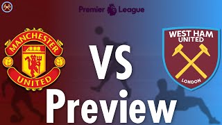 Manchester United Vs. West Ham United Preview | Premier League | JP WHU TV