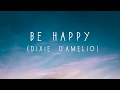 Be Happy - Dixie D'amelio (Lyric Video)