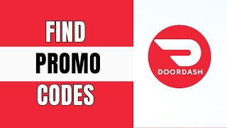 How To Find Doordash Promo Code In 2025