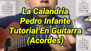 La Calandria - Tutorial - Pedro Infante - Acordes Sierreños - Tutorial En Guitarra