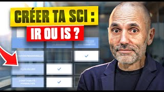 SCI à l’IS ou à l’IR ? On tranche pour vous!