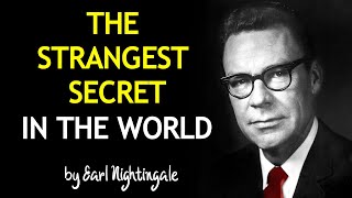 The Strangest Secret By Earl Nightingale (LISTEN DAILY For Success)