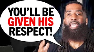 THESE 10 Things Makes A Man Really RESPECT You!