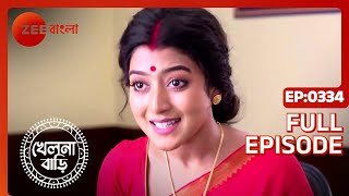 Khelna Bari - Full Ep 334 - Zee Bangla