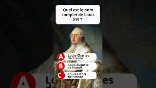 QUIZ DE CULTURE GÉNÉRALE SPÉCIAL HISTOIRE - THÈME LOUIS XVI #quizculturegenerale #quizhistoire
