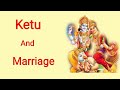 Ketu And 7th house of Marriage